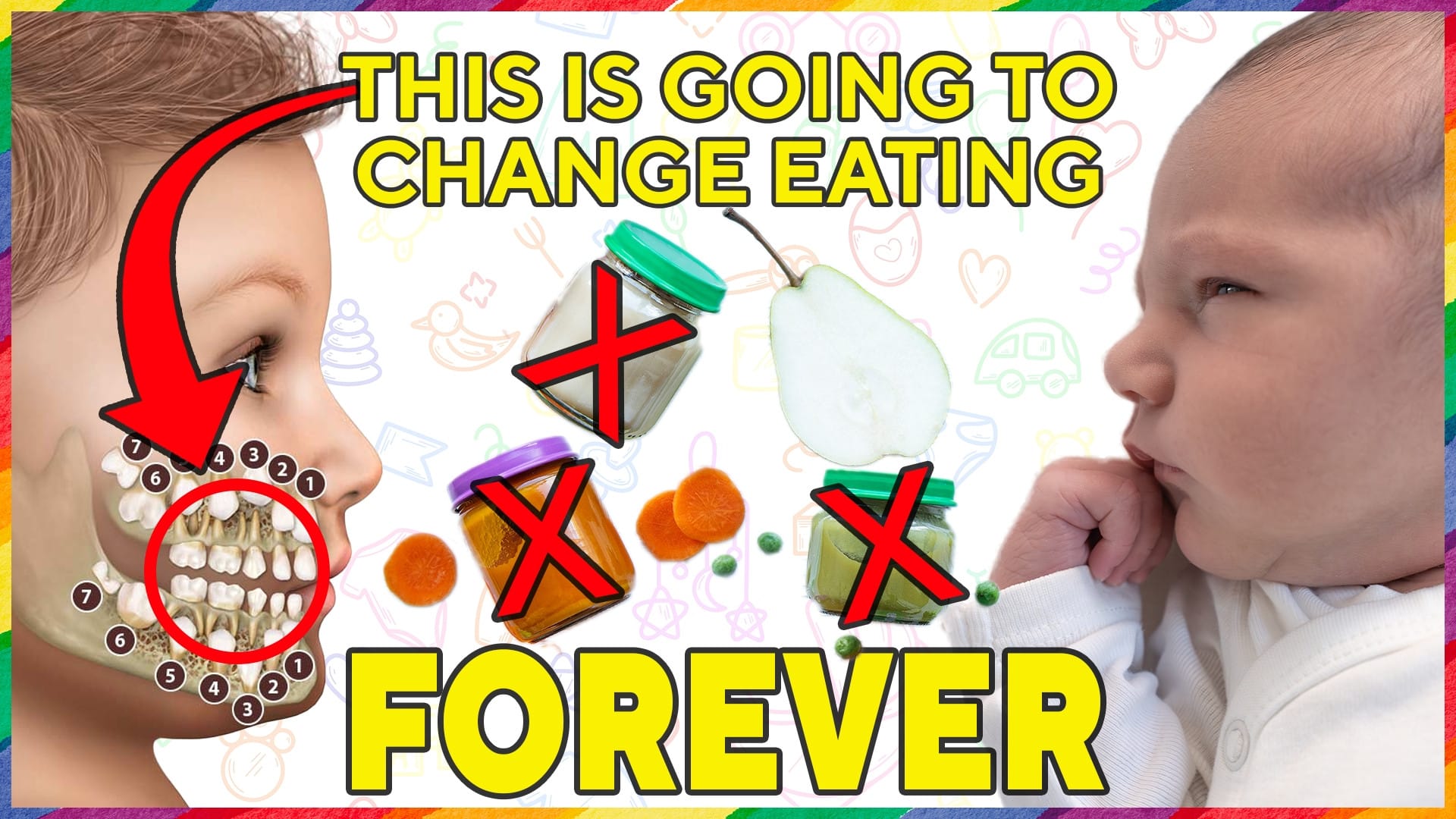 Text says "THIS IS GOING TO CHANGE EATING FOREVER" pointing to a cross section of a child's teeth. Jars of baby food is crossed out in the background, and there's solid foods next to them. A baby is concerned.